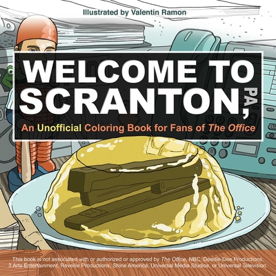 Welcome to Scranton: An Unofficial Coloring Book for Fans of the Office - Valentin Ramon
