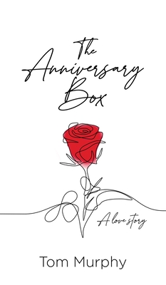 The Anniversary Box - Tom Murphy
