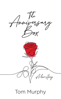 The Anniversary Box - Tom Murphy