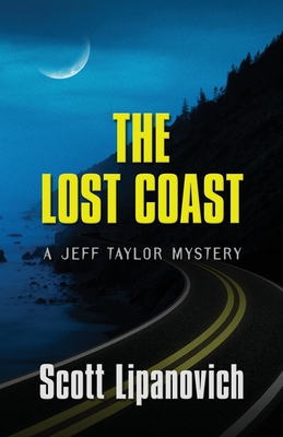 The Lost Coast - Scott Lipanovich