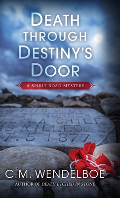 Death through Destiny's Door - C. M. Wendelboe