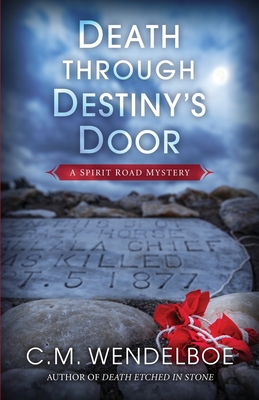 Death through Destiny's Door - C. M. Wendelboe
