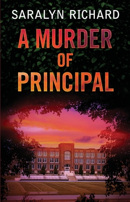 A Murder of Principal - Saralyn Richard