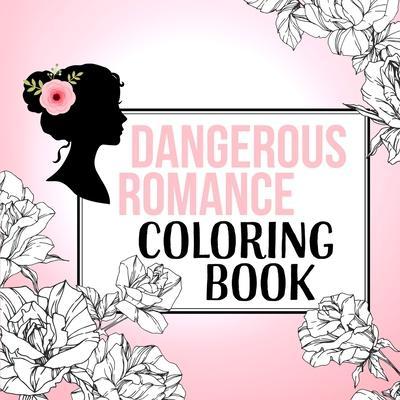 Dangerous Romance Coloring Book - Dangerous Romance