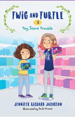 Twig and Turtle 2: Toy Store Trouble - Jennifer Richard Jacobson