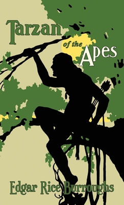 Tarzan of the Apes: The Original 1914 Edition - Edgar Rice Burroughs