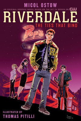Riverdale: The Ties That Bind - Micol Ostow