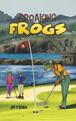 Croaking Frogs - Jim O'brien