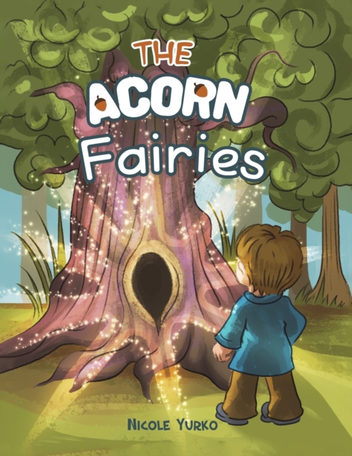 The Acorn Fairies - Nicole Yurko