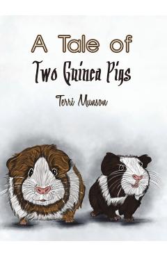 Poza produsului A Tale of Two Guinea Pigs - Terri Munson