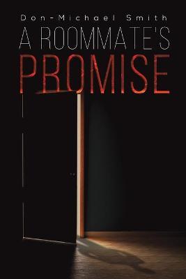 A Roommate's Promise - Don-michael Smith