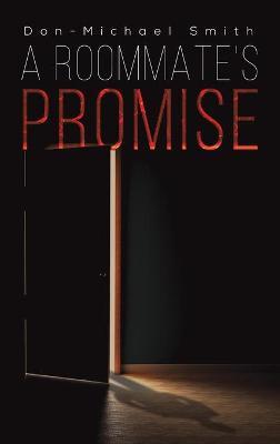A Roommate's Promise - Don-michael Smith
