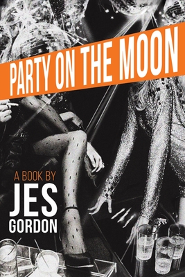 Party on the Moon - Jes Gordon