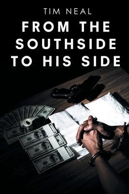 From The Southside To His Side - Tim Neal