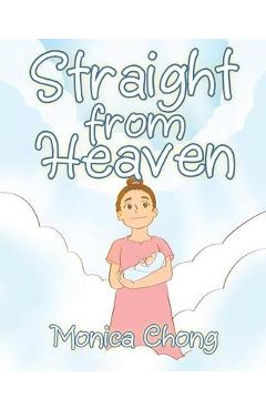 Coperta cărții 'Straight from Heaven - Monica Chong'