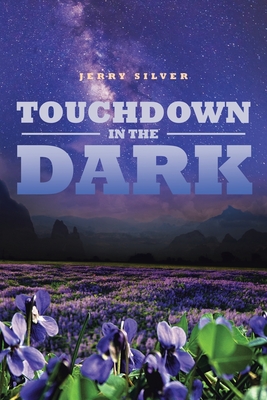 Touchdown in the Dark - Jerry Silver