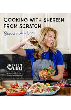 Poza produsului Cooking with Shereen from Scratch: Because You Can! - Shereen Pavlides