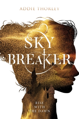 Sky Breaker - Addie Thorley