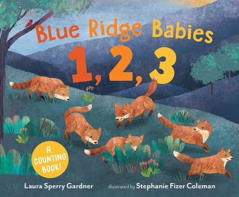 Blue Ridge Babies 1, 2, 3: A Counting Book - Laura Sperry Gardner