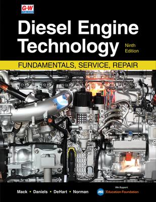 Diesel Engine Technology: Fundamentals, Service, Repair - James P. Mack