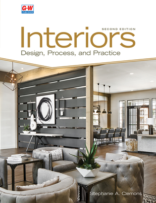 Interiors: Design, Process, and Practice - Stephanie A. Clemons