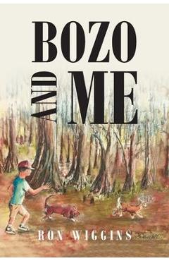 Coperta cărții 'Bozo and Me - Ron Wiggins'
