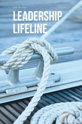 Leadership Lifeline - Jim Kerley