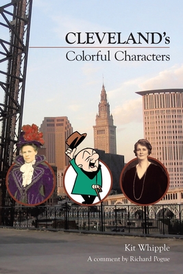 Cleveland's Colorful Characters - Kit Whipple