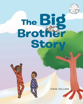 The Big Brother Story - Aisha Holland