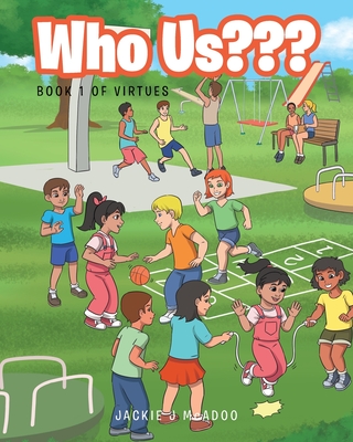 Who Us: Book 1 of Virtues - Jackie J. Mcadoo