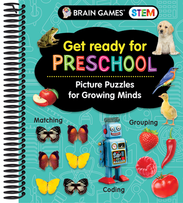 Brain Games Stem - Get Ready for Preschool: Picture Puzzles for Growing Minds (Workbook) - Publications International Ltd