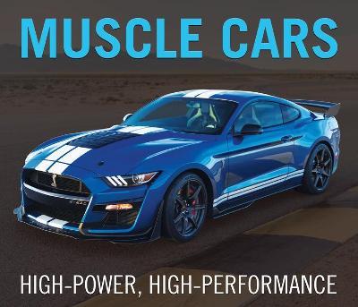 Muscle Cars: High-Power, High-Performance - Publications International Ltd
