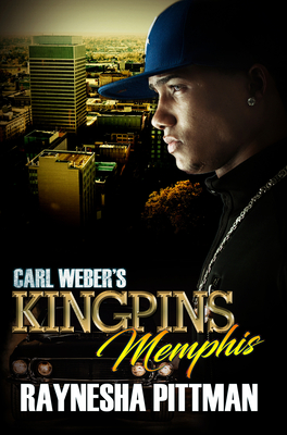 Carl Weber's Kingpins: Memphis - Raynesha Pittman