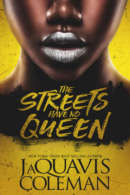 The Streets Have No Queen - Jaquavis Coleman