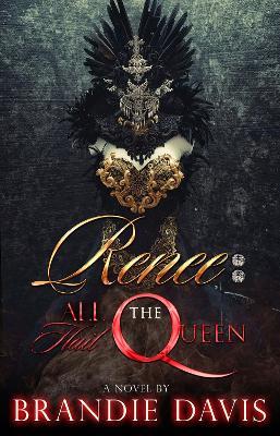 Renee: All Hail the Queen - Brandie Davis