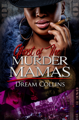 Ghost of the Murder Mamas - Dream Collins