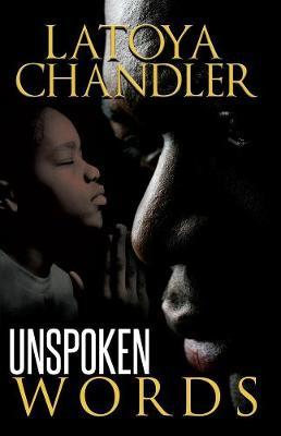 Unspoken Words - Latoya Chandler