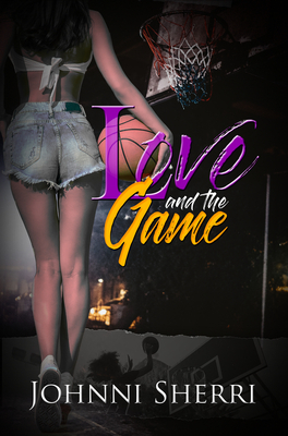 Love and the Game - Johnni Sherri