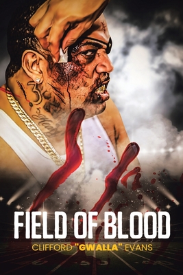 Coperta cărții 'Field of Blood - Clifford Gwalla Evans'