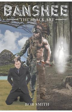 Coperta cărții 'Banshee, The Black Art - Bob Smith'