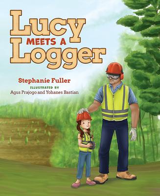 Lucy Meets a Logger - Stephanie Fuller