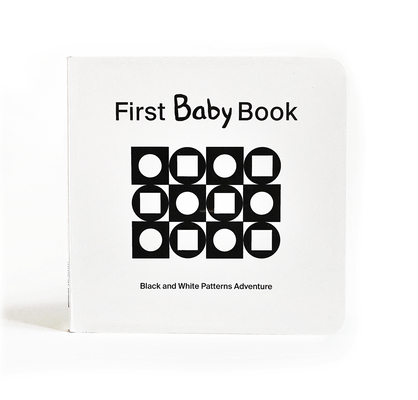 First Baby Book: Black and White Patterns Adventure - Caity Werner