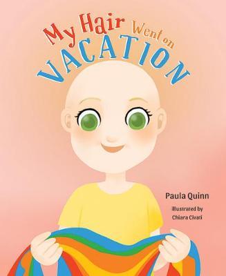My Hair Went on Vacation - Paula Quinn