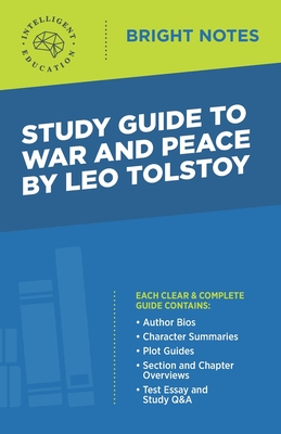 Study Guide to War and Peace by Leo Tolstoy - Intelligent Education