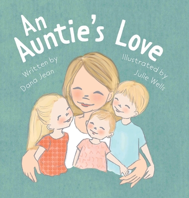 An Auntie's Love - Dana Jean