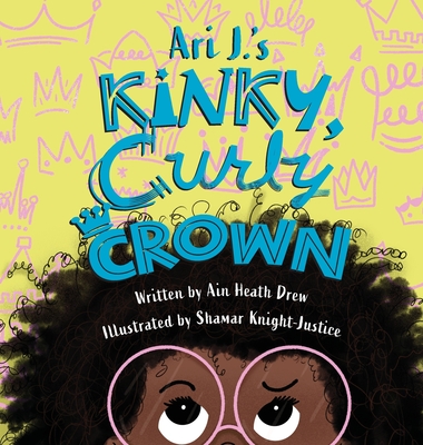 Ari J.'s Kinky, Curly Crown - Ain Heath Drew