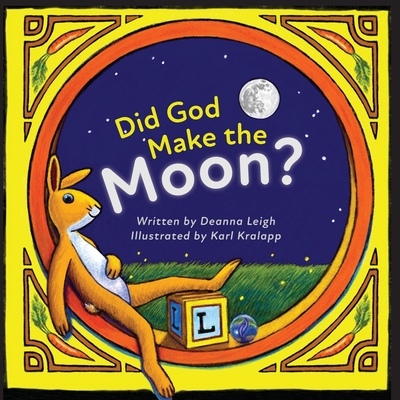 Did God Make the Moon? - Deanna Leigh