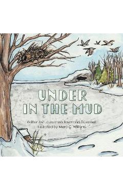 Coperta cărții 'Under in the Mud - Laureanna Raymond-duvernell'