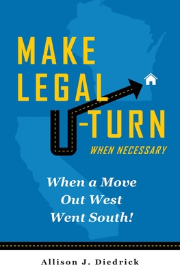 Make Legal U-Turn When Necessary - Allison J. Diedrick
