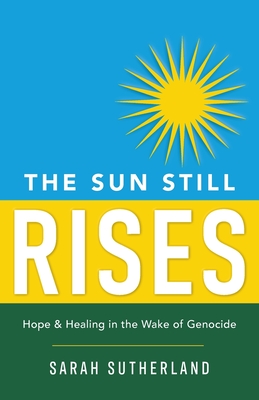 The Sun Still Rises - Sarah Sutherland